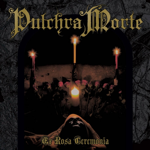 Pulchra Morte - Ex Rosa Ceremonia (2020)