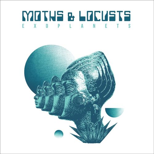 Moths & Locusts - Exoplanets (2020)