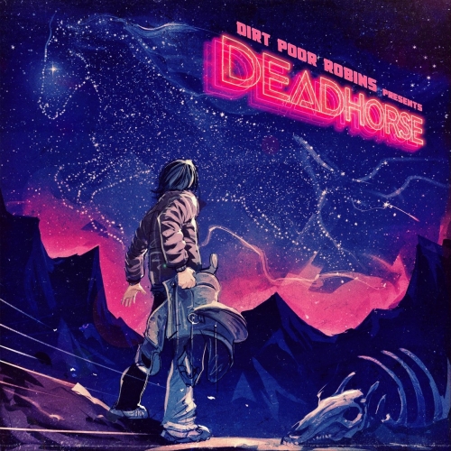 Dirt Poor Robins - Deadhorse (Deluxe Edition) (2020)