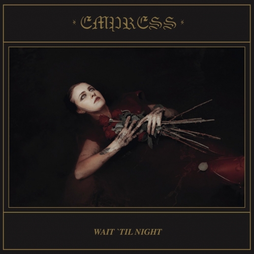 Empress - Wait 'Til Night (2020)
