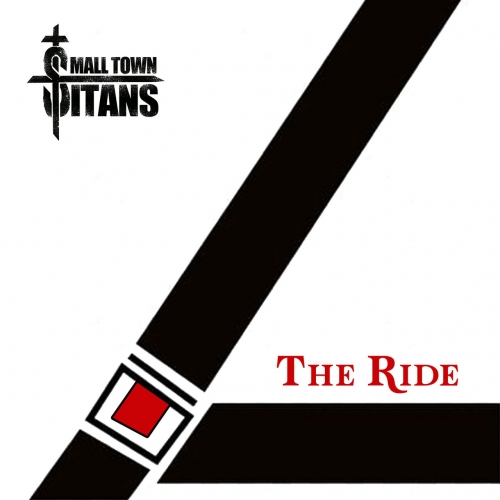 Small Town Titans - The Ride (2020)