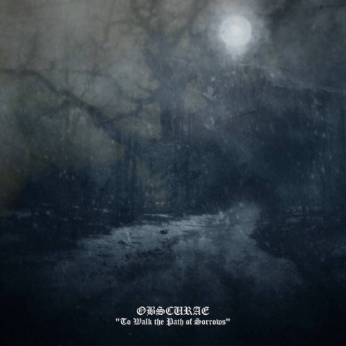 Obscurae - To Walk the Path of Sorrows (2020)