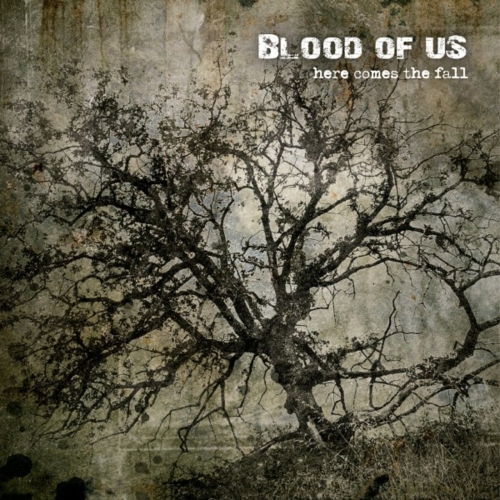 Blood of Us - Here Comes the Fall (2020)