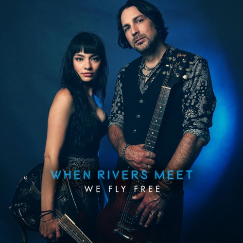 When Rivers Meet - We Fly Free (2020)