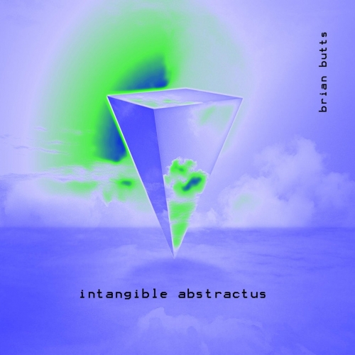 Brian Butts - Intangible Abstractus (2020)