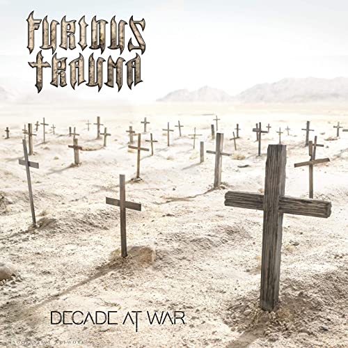 Furious Trauma - Decade at War (2020)