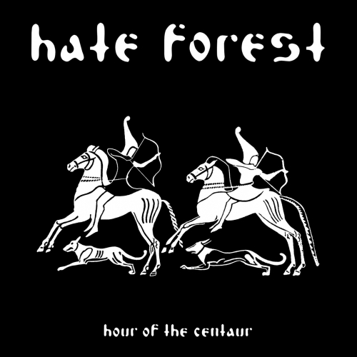Hate Forest - Hour of the Centaur (2020)
