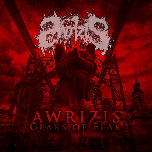 Awrizis - Gears of Fear (2020)