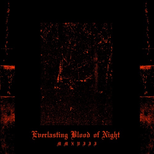 Orgy Of Carrion - Everlasting Blood Of Night Mmxviii (2020)