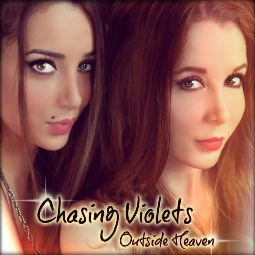 Chasing Violets - Оutsidе Неаvеn (2012)