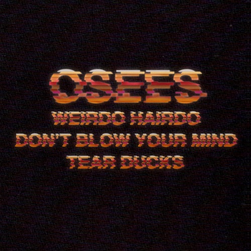 Osees - Weirdo Hairdo (2020)