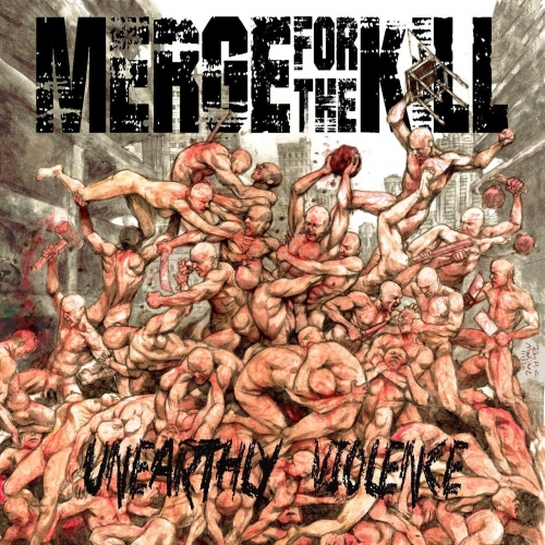 Merge for the Kill - Unearthly Violence (2020)