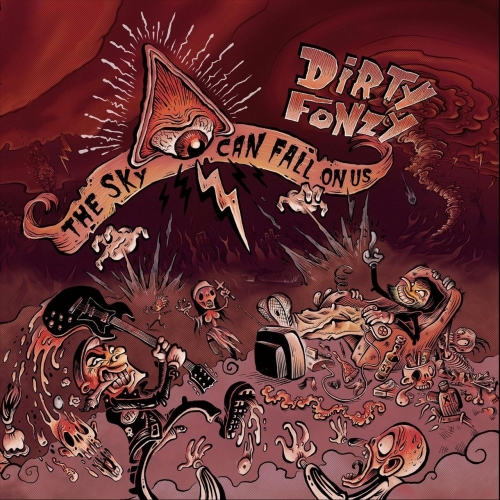 Dirty Fonzy - The Sky Can Fall on Us (2020)