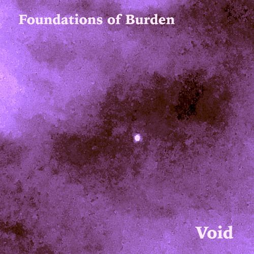 Foundations of Burden - Void (2021)