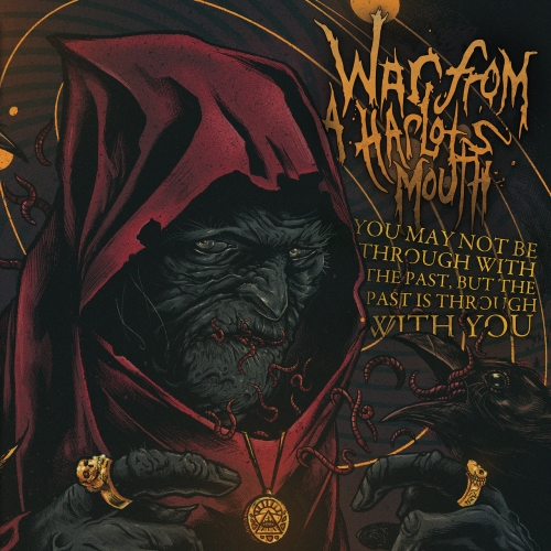 War From A Harlots Mouth - You May Not Be Through With the Past, But the Past is Through With You (2020)