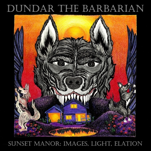 Dundar the Barbarian - Sunset Manor: Images, Light, Elation (2020)