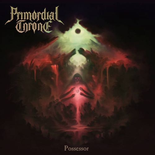Primordial Throne - Possessor (2020)
