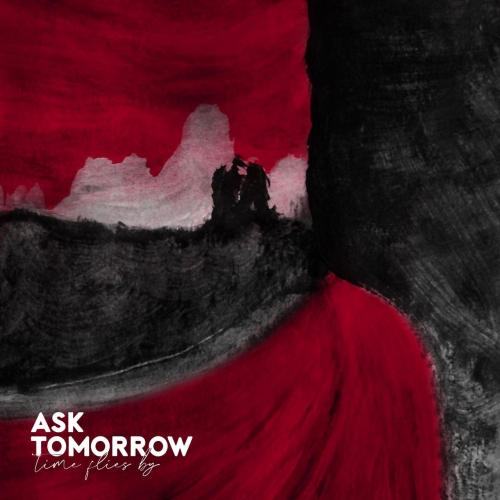 Ask Tomorrow - Time Flies By (2020)