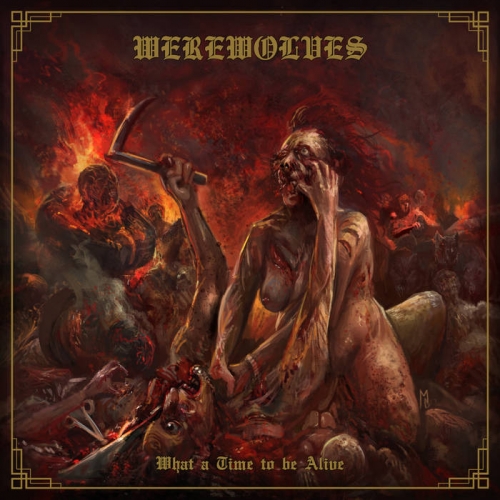 Werewolves - What a Time to Be Alive (2021)