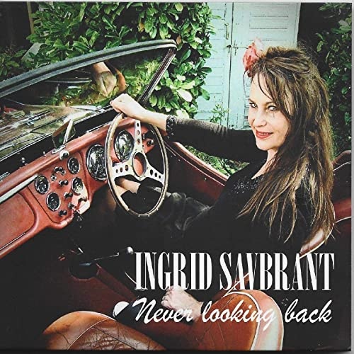 Ingrid Savbrant - Never Looking Back (2021)