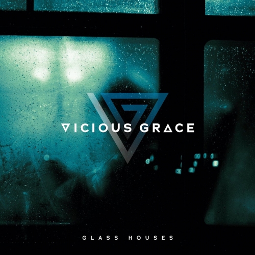 Vicious Grace - Glass Houses (2021)