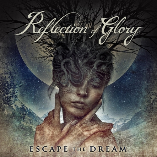 Reflection of Glory - Escape the Dream (2021)