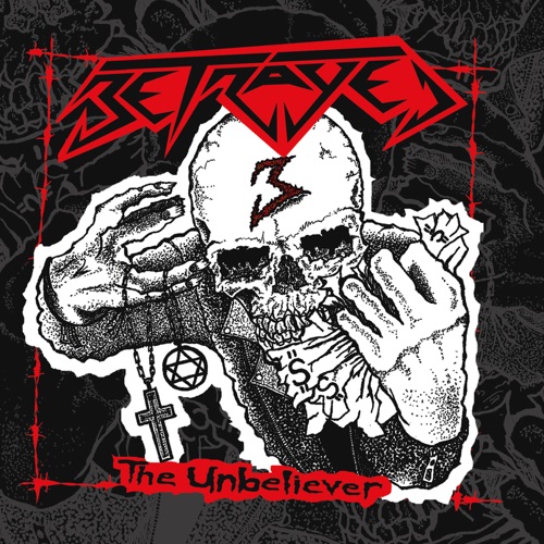 Betrayed - The Unbeliever (2021)