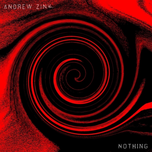 Andrew Zink - Nothing (2021)