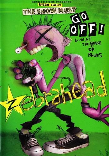 Zebrahead - The Show Must Go Off (2004)