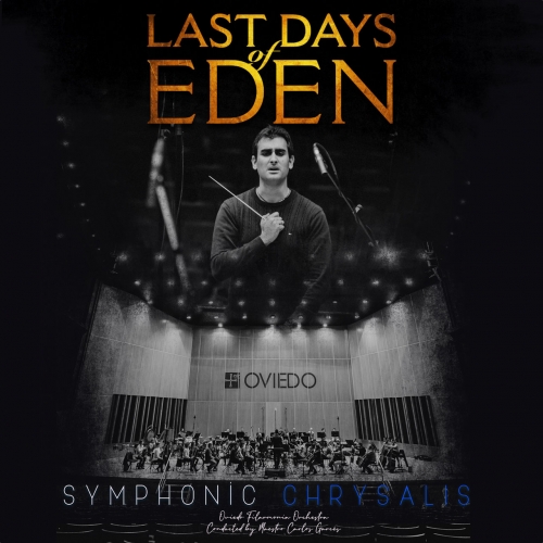 Last Days of Eden & Oviedo Filarmonia Orchestra - Symphonic Chrysalis (2021)