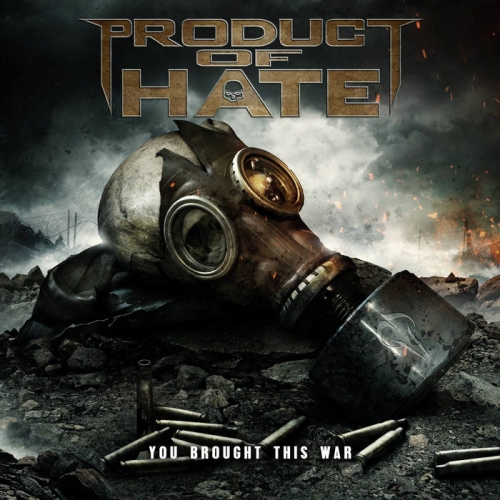 Product of Hate - You Brought This War (2021)