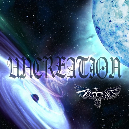 Abstrakt - Uncreation (2021)