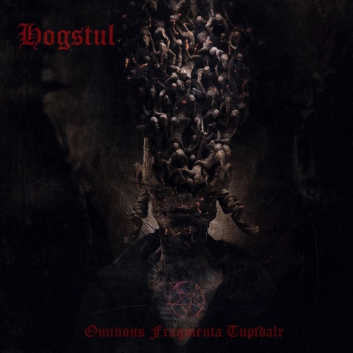 Hogstul - Ominous Fragmenta Tuptdalr (2021)