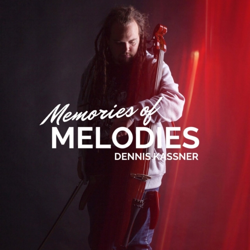 Dennis Kassner - Memories of Melodies (Digital Deluxe Edition) (2021)