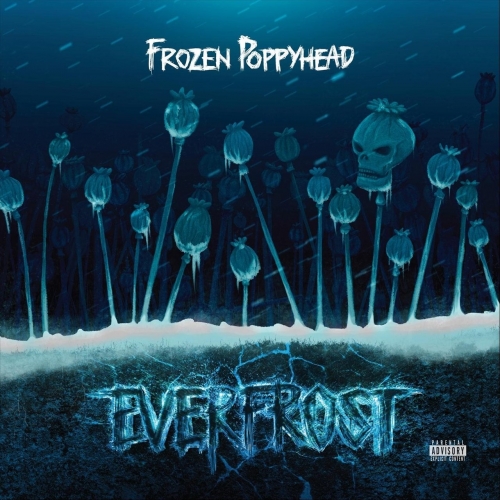 Frozen Poppyhead - Everfrost (2021)