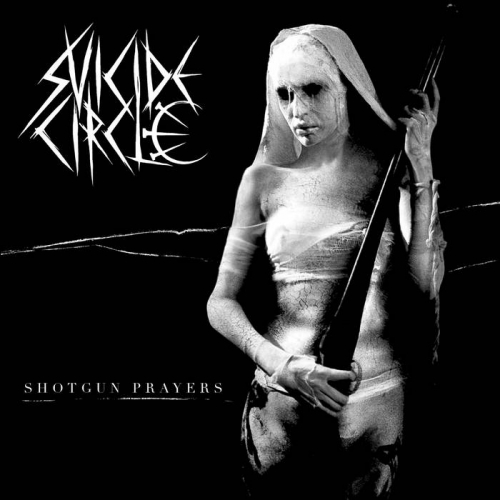 Suicide Circle - Shotgun Prayers (2021)