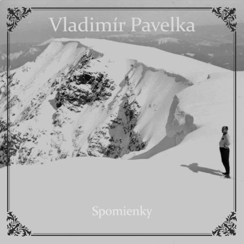 Vladim&#237;r Pavelka - Spomienky (2021)