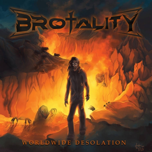 Brotality - Worldwide Desolation (2021)