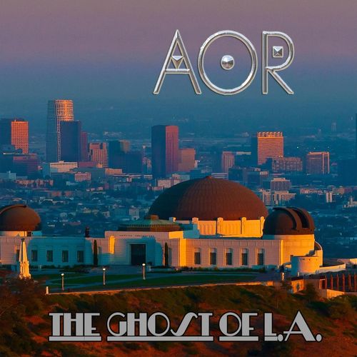AOR - The Ghost of L.A. (2021)