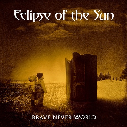 Eclipse Of The Sun - Brave Never World (2020)