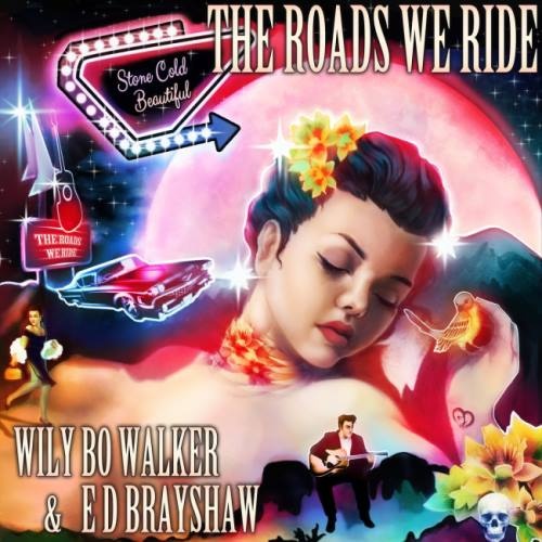Wily Bo Walker & ED Brayshaw - h Rds W Rid [2D] (2019)