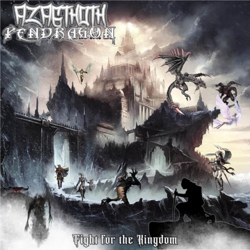 Azagthoth Pendragon - Fight for the Kingdom (2021)