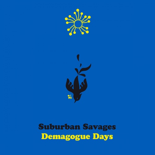 Suburban Savages - Demagogue Days (2021)