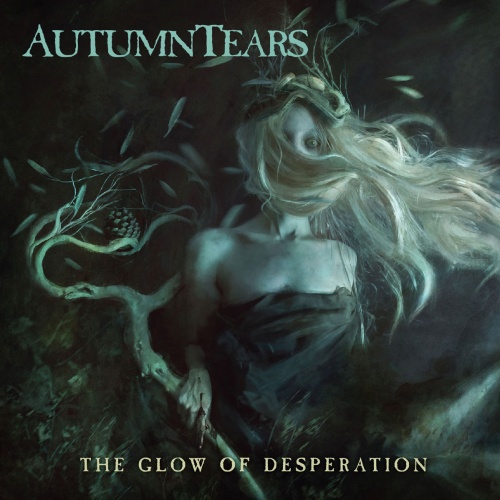 Autumn Tears - The Glow Of Desperation (2021)