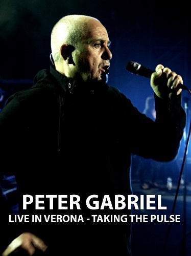 Peter Gabriel - Live In Verona, Taking The Pulse (2014)
