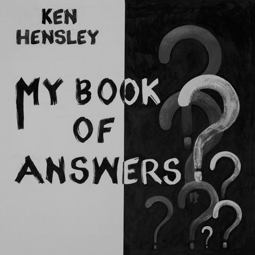 Ken Hensley (URIAH HEEP) - My Book Of Answers (2021)