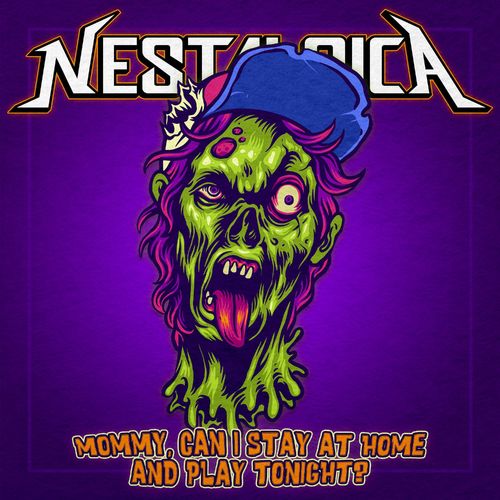 Nestalgica - Mommy, Can I Stay at Home and Play Tonight? (2021)