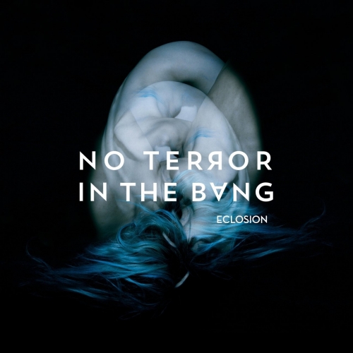 No Terror in the Bang - Eclosion (2021)
