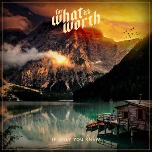 For What It's Worth - If Only You Knew (2021)