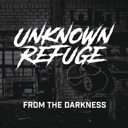 Unknown Refuge - From the Darkness (2021)